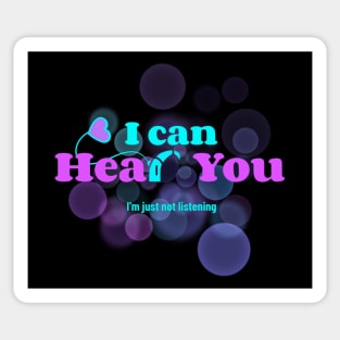 Cochlear | I can hear you. I'm just not listening | Deaf Sticker